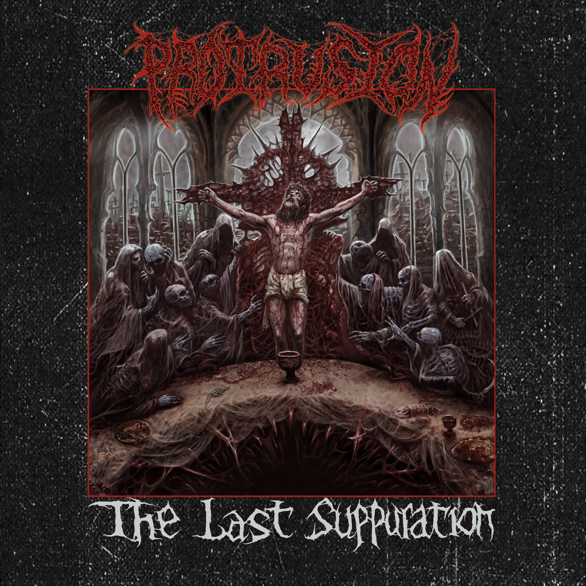 Protrusion - The Last Suppuration